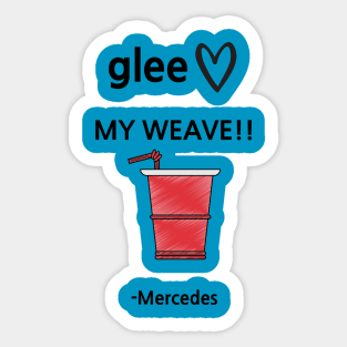 Glee/My weave! Sticker